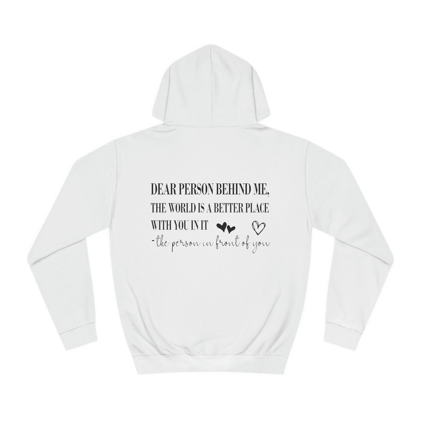 Dear Person Behind Me Unisex College Hoodie