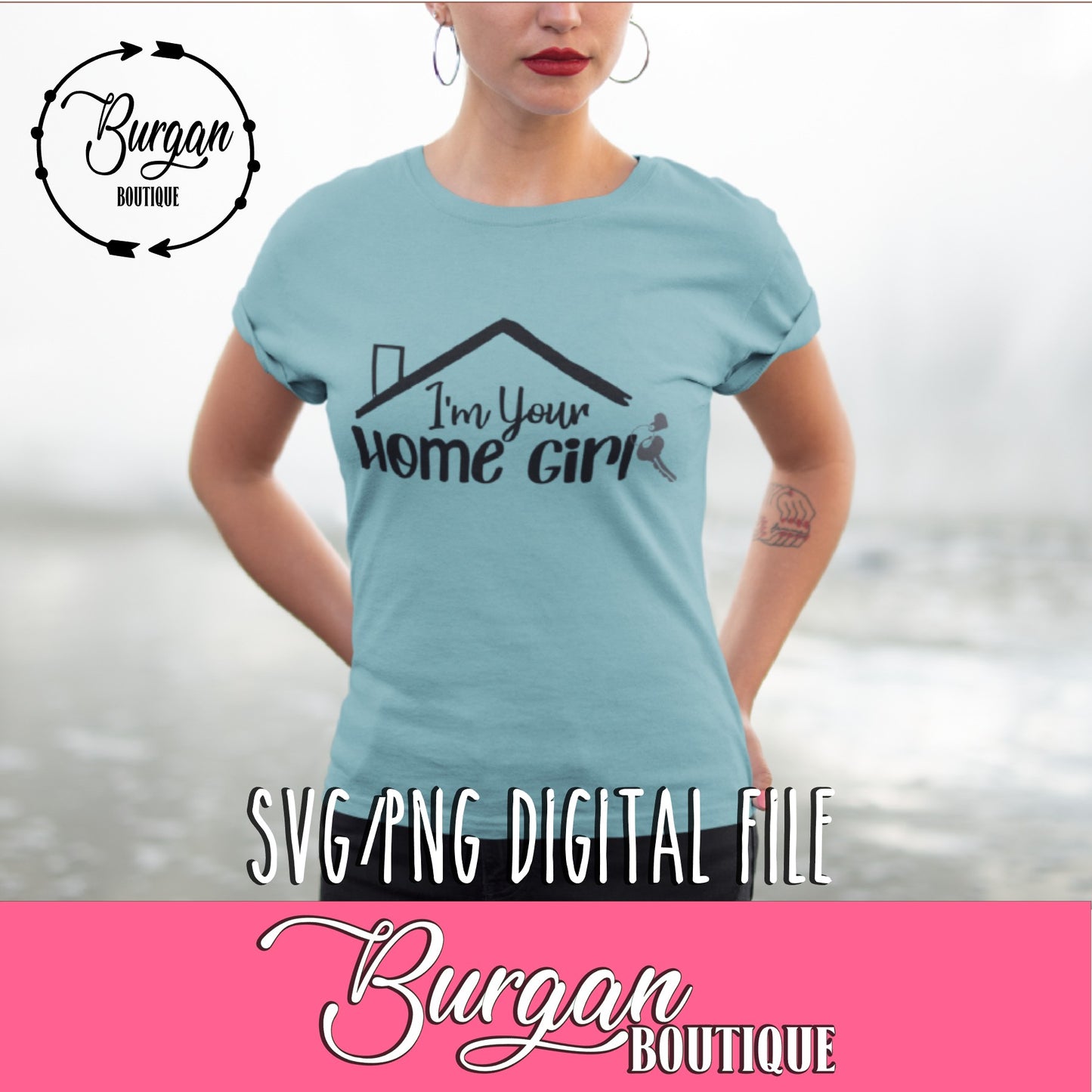 I'm Your Home Girl Real Estate Digital Download