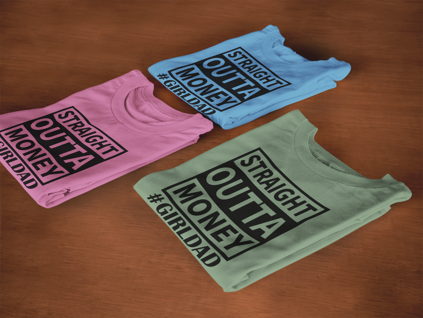 Straight Outta Money #GirlDad T-shirt