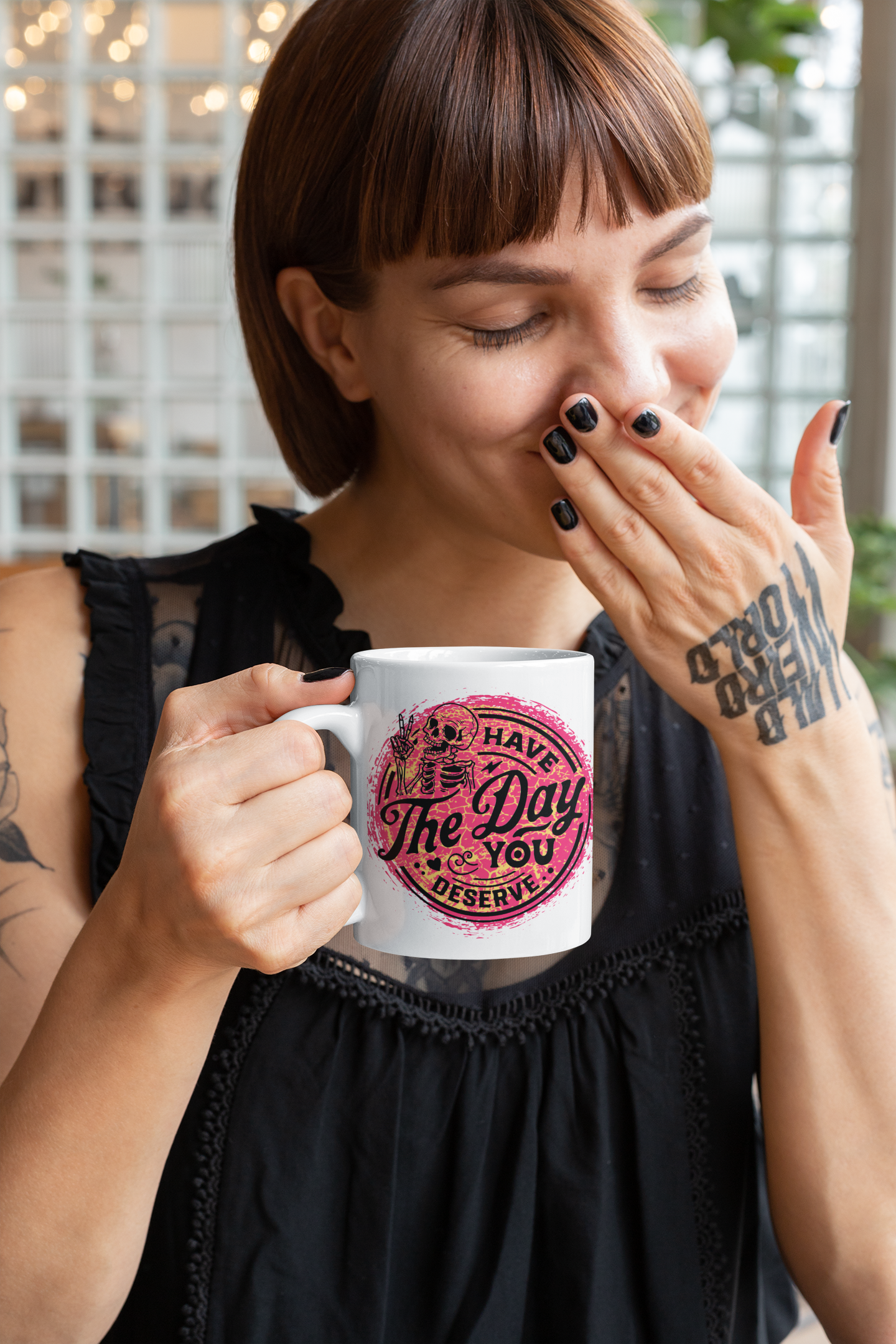 Have the Day You Deserve 11 oz Mug