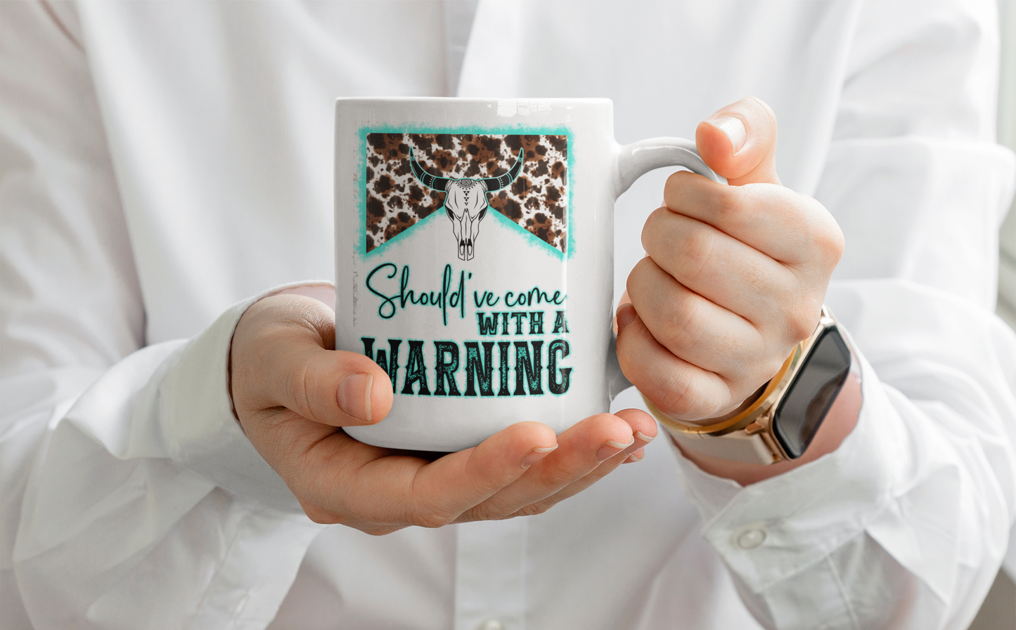 Should Have Come With a Warning 11 oz Mug