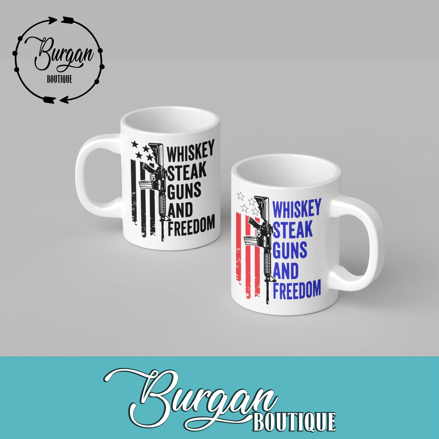Whiskey, Steak, Guns, and Freedom 11 oz Mug