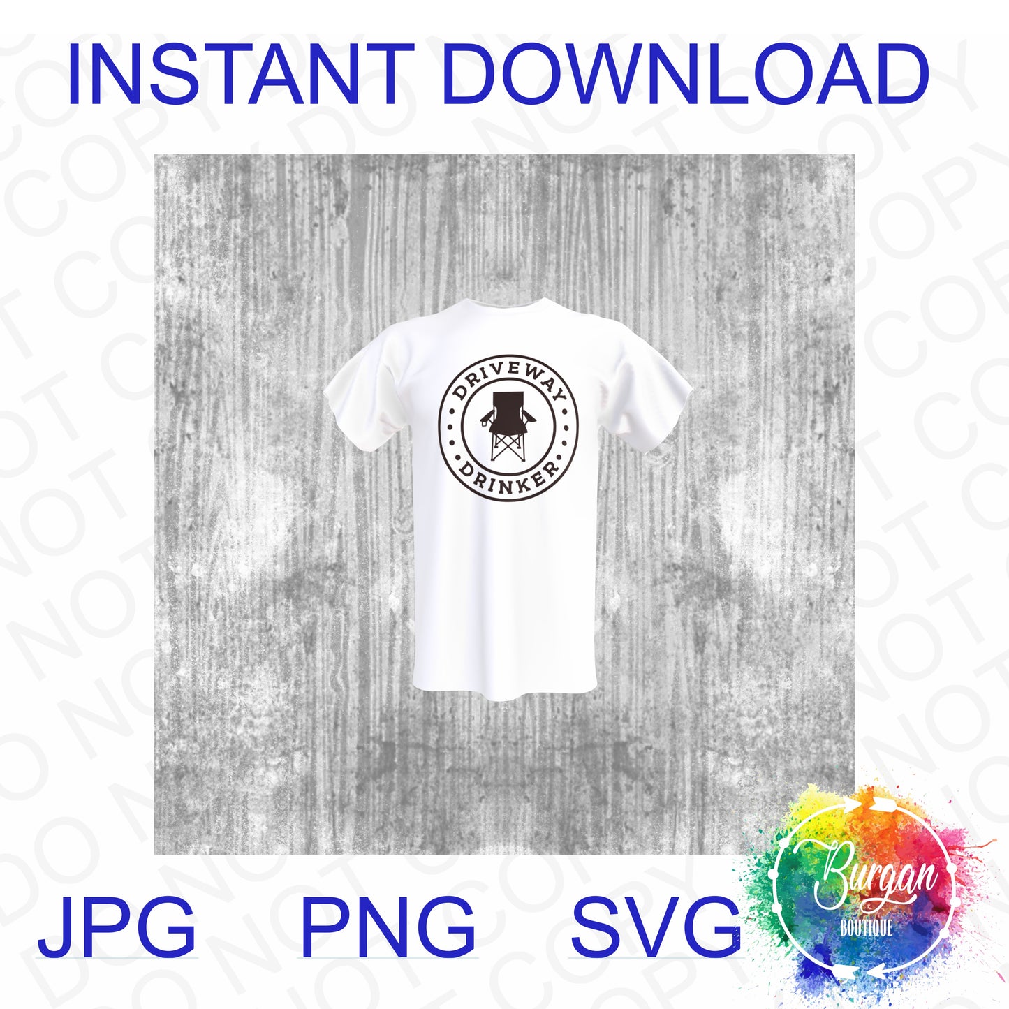 Driveway Drinker Instant Digital Download