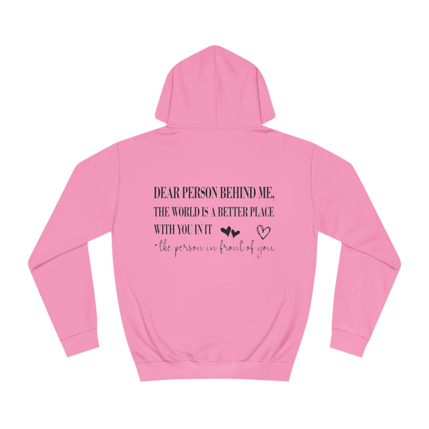 Dear Person Behind Me Unisex College Hoodie