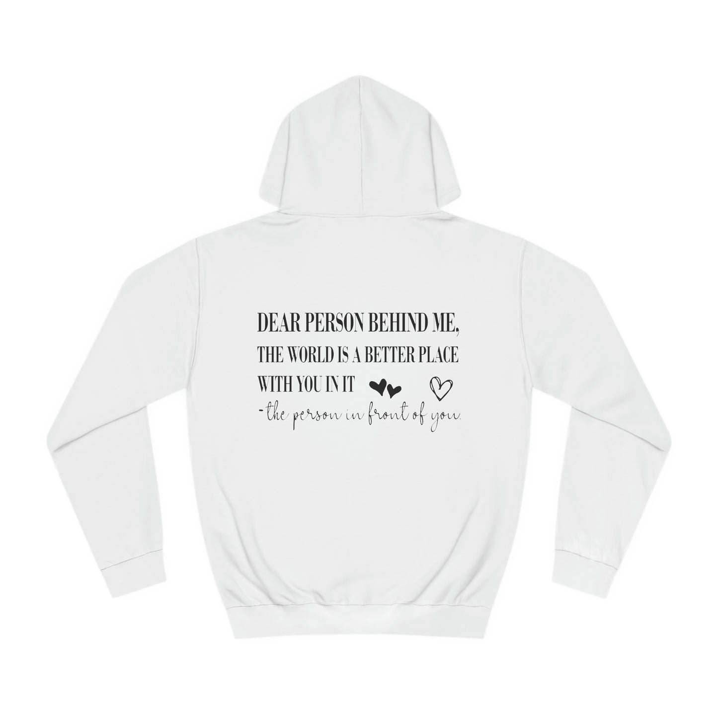 Dear Person Behind Me Unisex College Hoodie