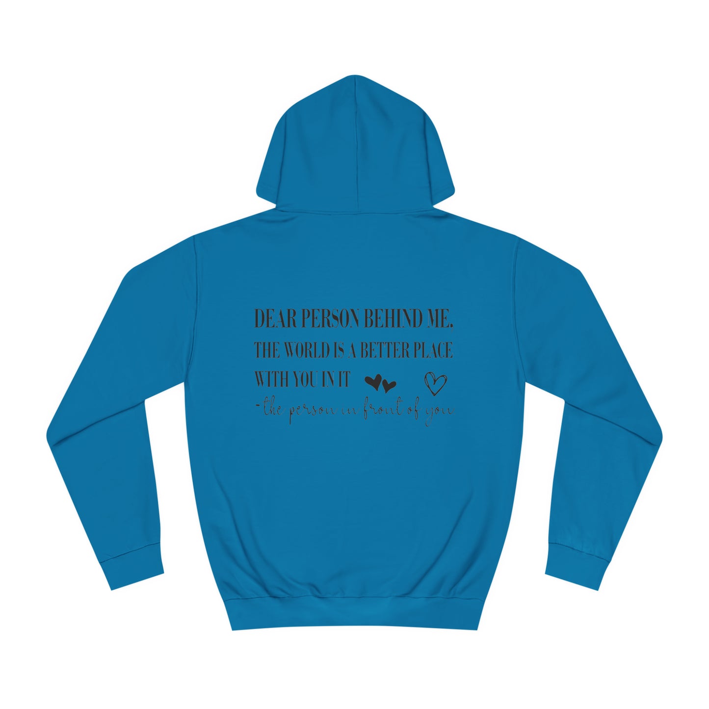 Dear Person Behind Me Unisex College Hoodie