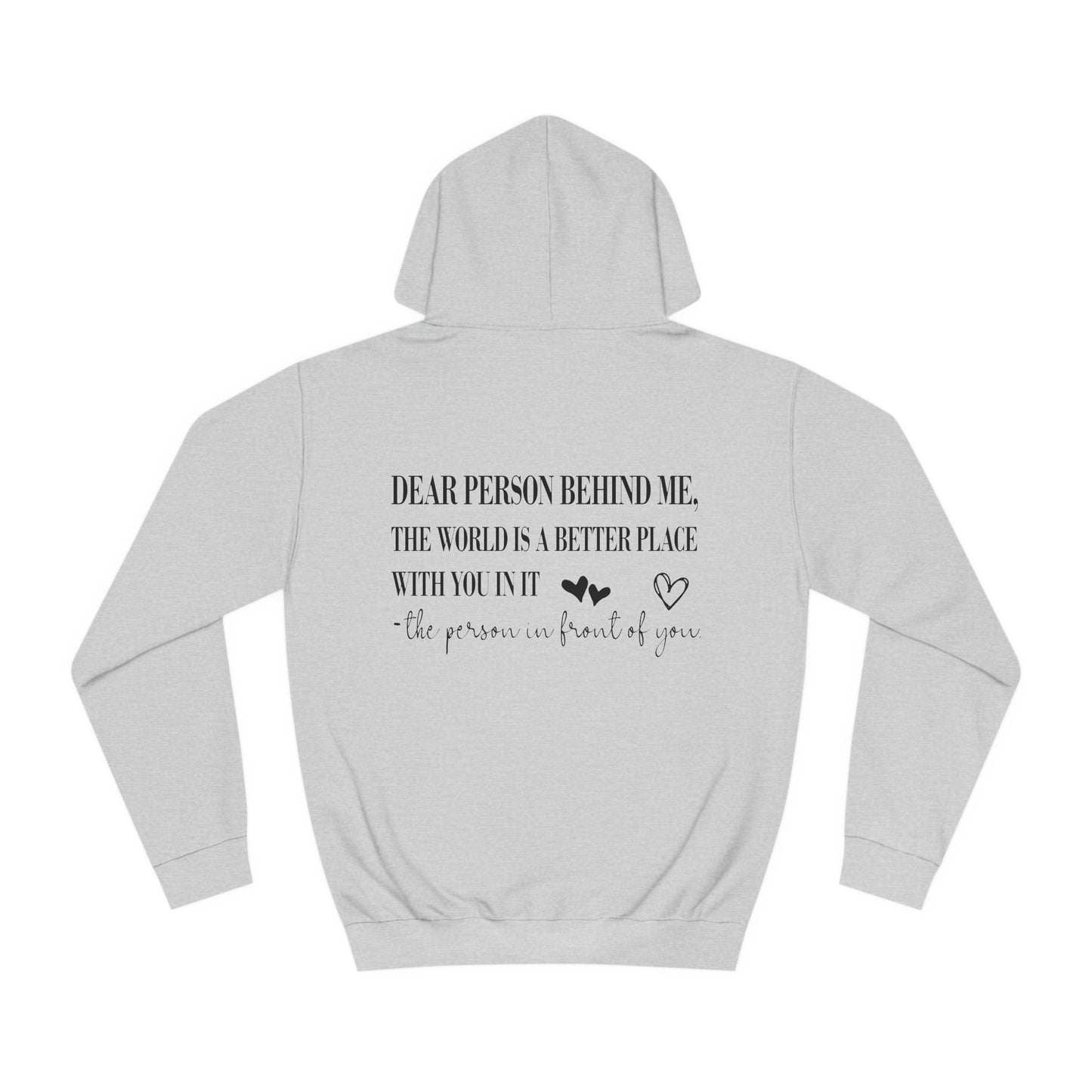 Dear Person Behind Me Unisex College Hoodie