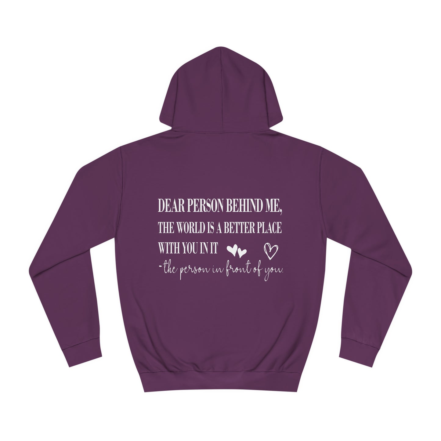 Dear Person Behind Me Unisex College Hoodie