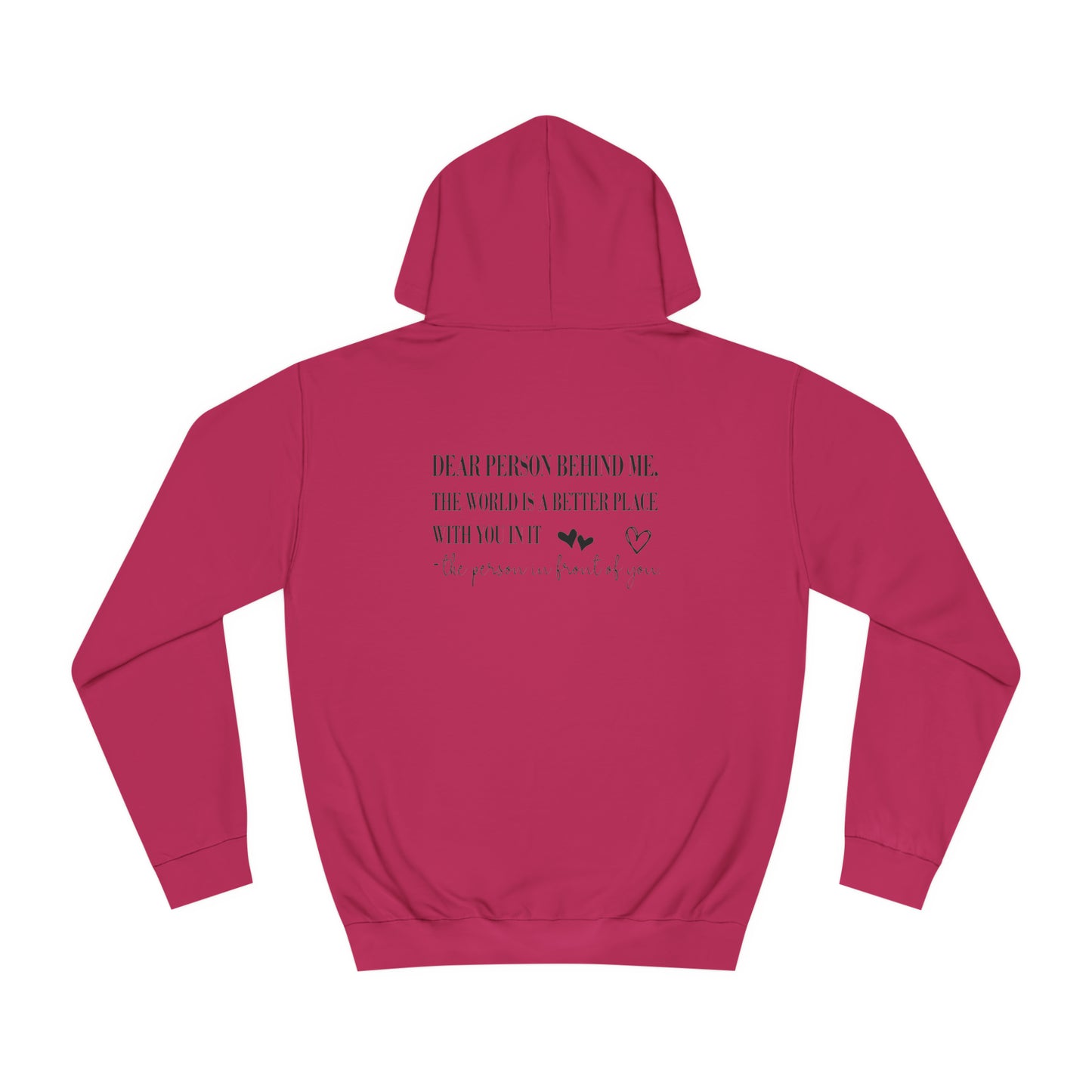 Dear Person Behind Me Unisex College Hoodie