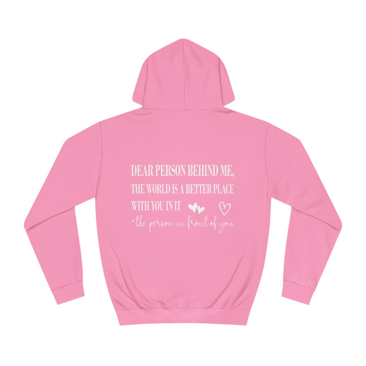 Dear Person Behind Me Unisex College Hoodie