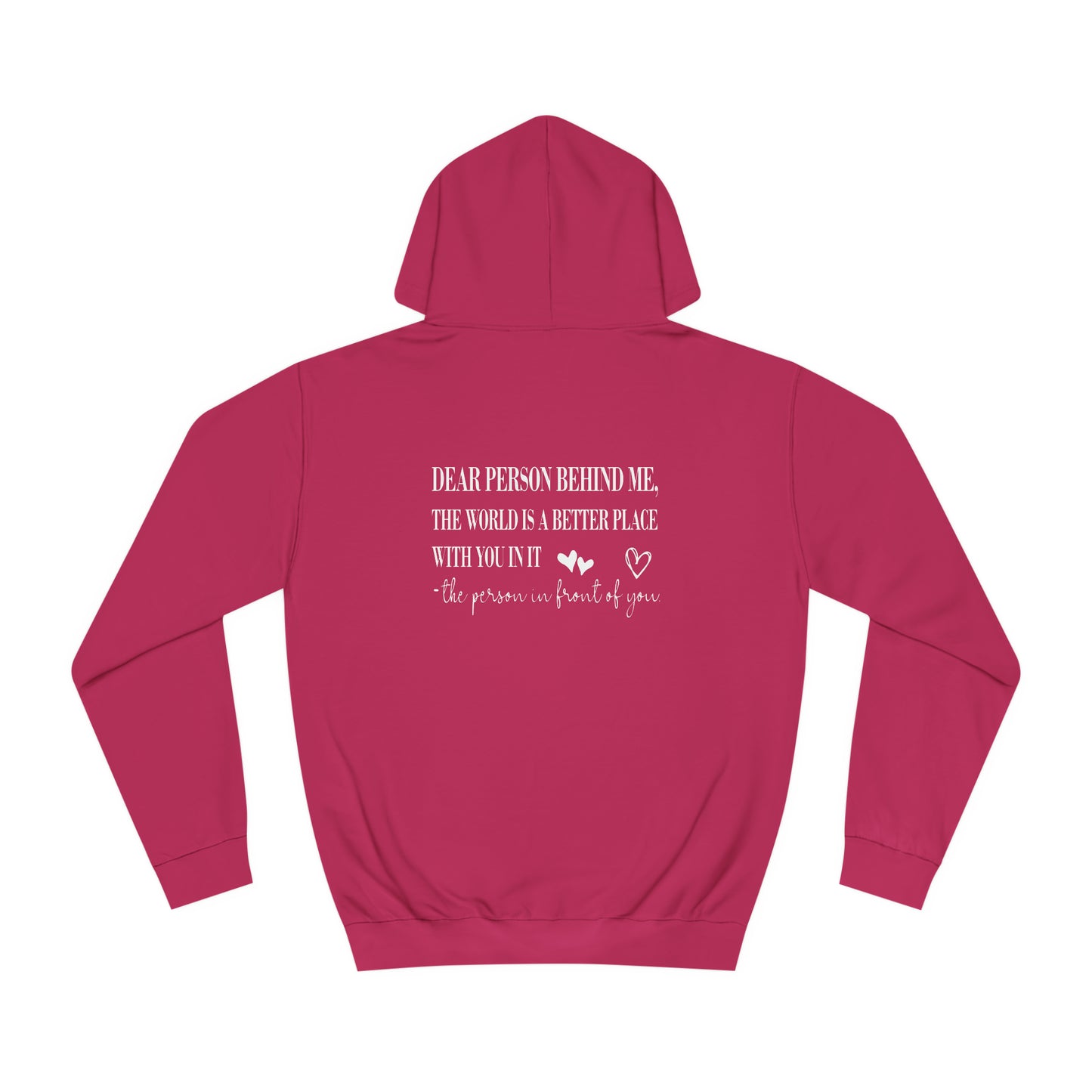 Dear Person Behind Me Unisex College Hoodie