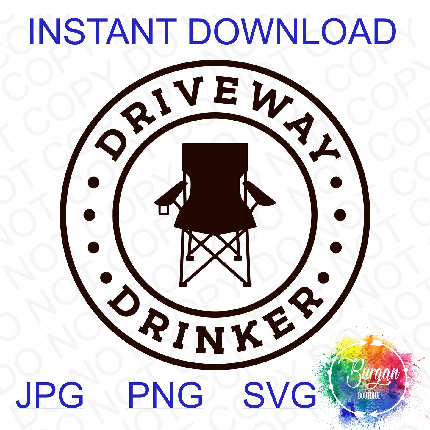 Driveway Drinker Instant Digital Download