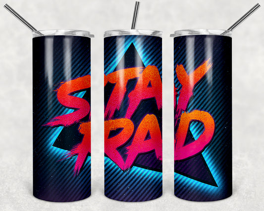 Stay Rad 80's Inspired Skinny Tumbler with lid and reusable straw